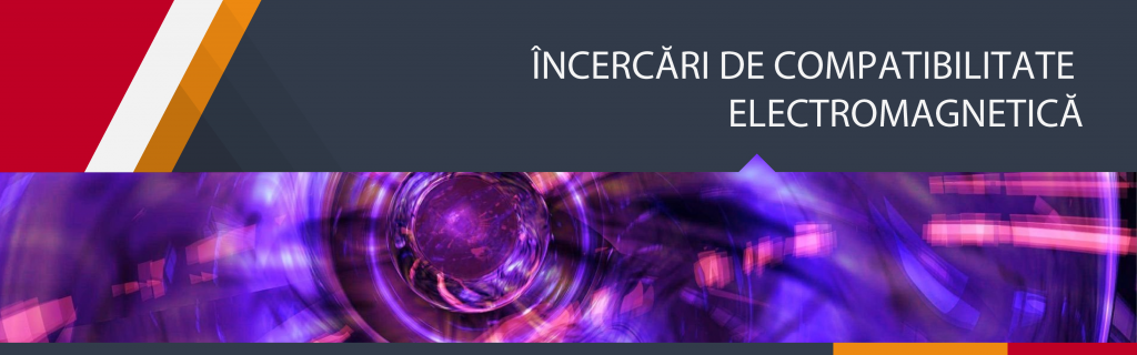 Incercari de compatibilitate electromagnetica-01